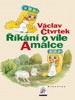 ŘÍKÁNÍ O VÍLE AMÁLCE