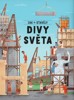 JAK SE STAVĚLY DIVY SVĚTA
