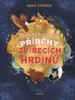 NEUVĚŘITELNÉ PŘÍBĚHY ZVÍŘECÍCH HRDINŮ