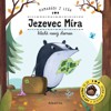 JEZEVEC MÍRA HLEDÁ NOVÝ DOMOV