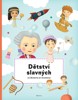 DĚTSTVÍ SLAVNÝCH OD MOZARTA PO EINSTEINA