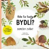 KDO TO TADY BYDLÍ? DOMEČKY ZVÍŘAT