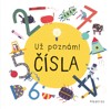 UŽ POZNÁM! ČÍSLA