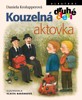 KOUZELNÁ AKTOVKA      (DRUHÉ ČTENÍ)