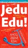 JEDU EDU - ZÁBAVNÉ EDUKATIVNÍ SAMOOPÁČKO