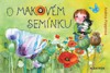 O MAKOVÉM SEMÍNKU