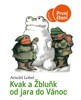 KVAK A ŽBLUŇK OD JARA DO VÁNOC  (PRVNÍ ČTENÍ)