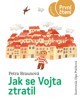 JAK SE VOJTA ZTRATIL