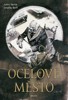 OCELOVÉ MĚSTO