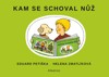 KAM SE SCHOVAL NŮŽ
