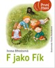 F JAKO FÍK  (PRVNÍ ČTENÍ)