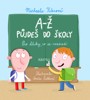 A-Ž PŮJDEŠ DO ŠKOLY-PRO KLUKY, CO SE NEZTRATÍ