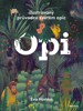 OPI-ILUSTROVANÝ PRŮVODCE SVĚTEM OPIC