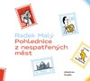 POHLEDNICE Z NESPATŘENÝCH MĚST