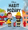 CHCI HASIT POŽÁRY