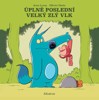 ÚPLNĚ POSLEDNÍ VELKÝ ZLÝ VLK