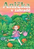 ANIČKA V ZAHRADĚ