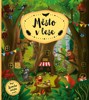 MĚSTO V LESE