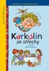 KARKULÍN ZE STŘECHY