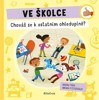 VE ŠKOLCE: CHOVÁŠ SE K OSTATNÍM OHLEDUPLNĚ?