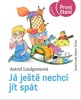 JÁ JEŠTĚ NECHCI JÍT SPÁT