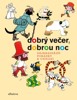 DOBRÝ VEČER, DOBROU NOC-NEJKRÁSNĚJŠÍ POHÁDKY K USÍNÁNÍ