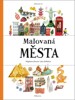 MALOVANÁ MĚSTA