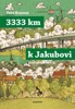 3333 KM K JAKUBOVI  2.VYDÁNÍ