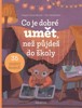 CO JE DOBRÉ UMĚT, NEŽ PŮJDEŠ DO ŠKOLY