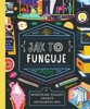 JAK TO FUNGUJE-NEOBYČEJNÁ TAJEMSTVÍ OBYČEJNÝCH VĚCÍ