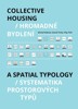 HROMADNÉ BYDLENÍ / COLLECTIVE HOUSING