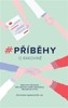 PŘÍBĚHY O RAKOVINĚ - PRAKTICKÝ PRŮVODCE PRO VŠECHNY, KTEŘÍ..