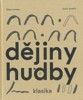 DĚJINY HUDBY KLASIKA