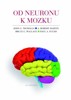 OD NEURONU K MOZKU