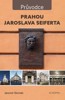 PRAHOU JAROSLAVA SEIFERTA-PRŮVODCE