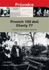 PRVNÍCH 100 DNŮ CHARTY 77