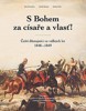 S BOHEM ZA CÍSAŘE A VLASŤ!-ČEŠŤÍ DŮSTOJNÍCI VE VÁL.1848-1849