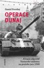 OPERACE DUNAJ-KRVAVÁ ODPOVĚĎ VARŠAVSKÉ SMLOUVY NA PRAŽSKÉ J.
