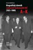 BIOGRAFICKÝ SLOVNÍK VEDOUCÍCH FUNKCIONÁŘŮ KSČ V L.1921-1989