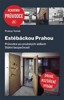 ESTÉBÁCKOU PRAHOU-PRŮVODCE PO PRAŽSKÝCH SÍDLECH STÁTNÍ BEZP.
