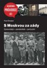 S MOSKVOU ZA ZÁDY - ZPRAVODAJCI, PARAŠUTISTÉ, PARTYZÁNI