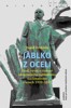 JABLKO Z OCELI-ZROD,VÝVOJ A ČINNOST UKRAJINSKÉHO RADIKÁLNÍH.