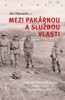 MEZI PAKÁRNOU A SLUŽBOU VLASTI-ZÁK.VOJENSKÁ SLUŽBA 1968-2004