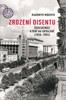 ZROZENÍ DISENTU - ŠEDESÁTNÍCI A TÁNÍ NA UKRAJINĚ 1956-1965