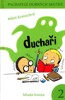 DUCHAŘI-PACHATELÉ DOBRÝCH SKUTKŮ 2.
