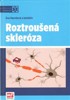 ROZTROUŠENÁ SKLERÓZA