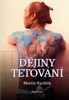 DĚJINY TETOVÁNÍ