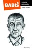BABIŠ-PŘÍBĚH OLIGARCHY