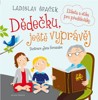 DĚDEČKU, JEŠTĚ VYPRÁVĚJ-ETIKETA A ETIKA PRO PŘEDŠKOLÁKY + CD