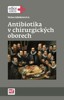 ANTIBIOTIKA V CHIRURGICKÝCH OBORECH